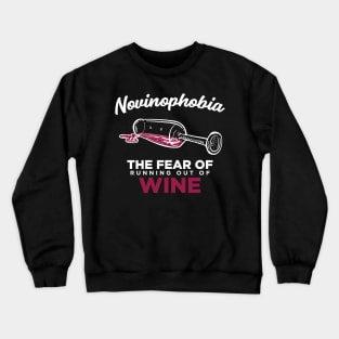 Novinophobia - The Fear of Running Out of Wine - Funny Graphic Crewneck Sweatshirt